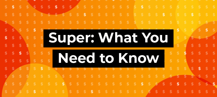 Super: What You Need to Know
