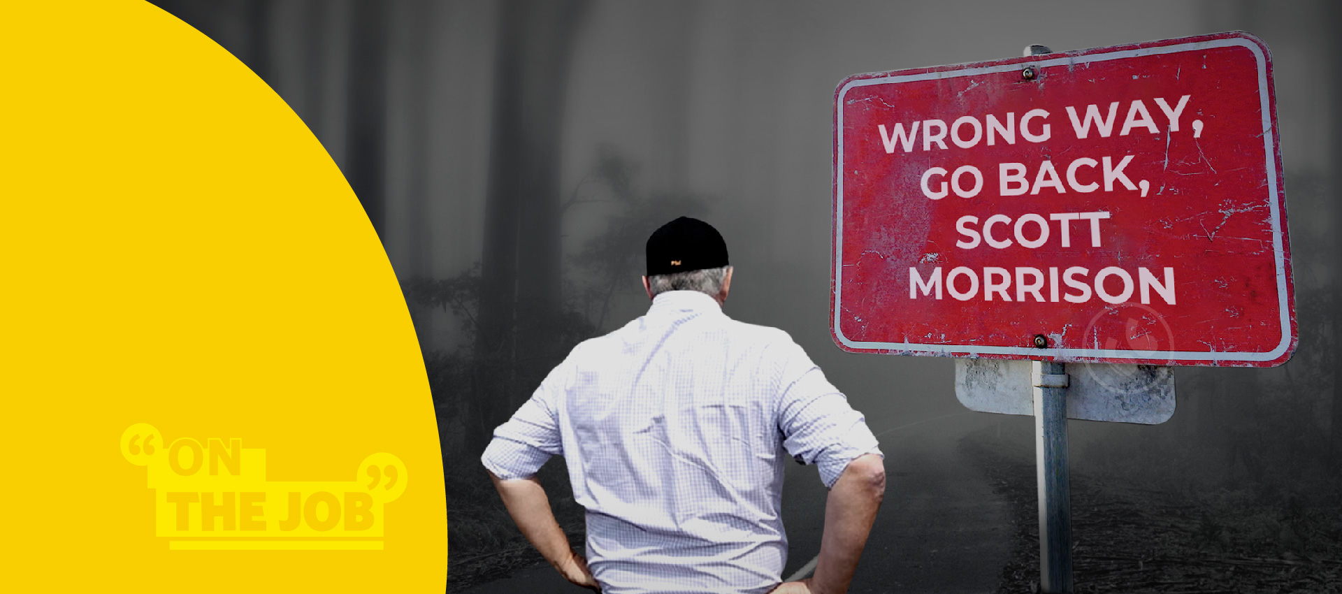 Opinion: Wrong way, go back, Scott Morrison