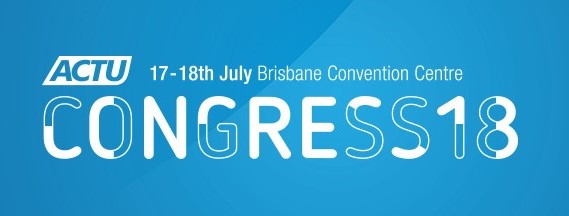 ACTU Congress 2018