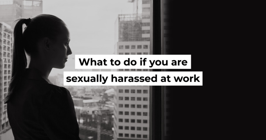 Post Thumbnail: What to do if you are sexually harassed at work