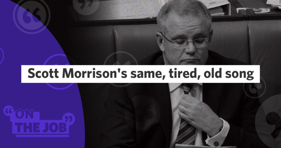 Post Thumbnail: Opinion: Scott Morrison&rsquo;s same, tired, old song