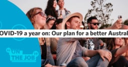 COVID-19 a year on: Our plan for a better Australia