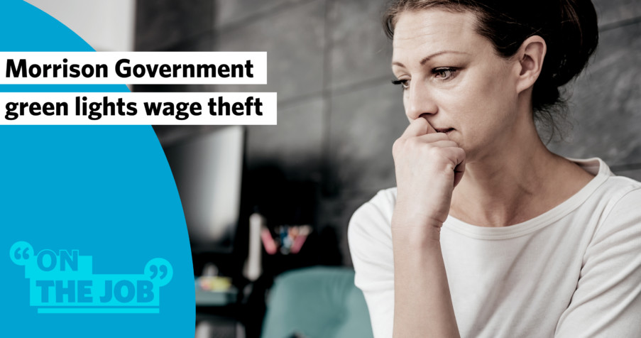 Post Thumbnail: Morrison Government green lights wage theft