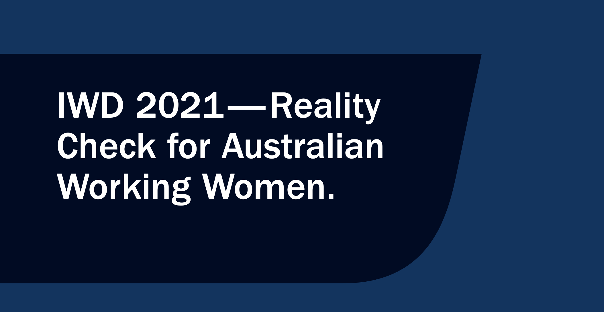 International Women&rsquo;s Day 2021 Report