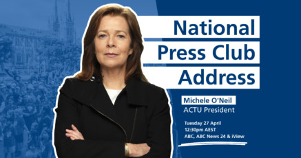 Michele O'Neil: National Press Club Address