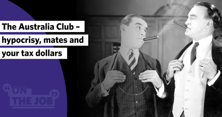 Post Thumbnail: The Australia Club &ndash; hypocrisy, mates and your tax dollars