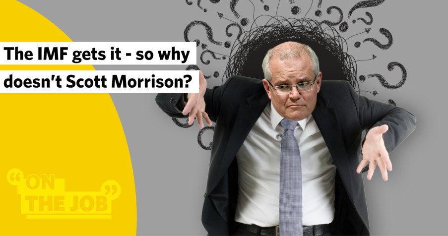Post Thumbnail: The IMF gets it &ndash; so why doesn&rsquo;t Scott Morrison?