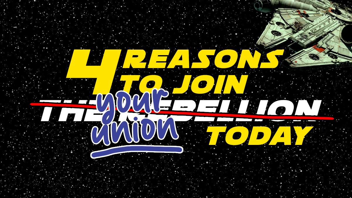 4 reasons to join your union today