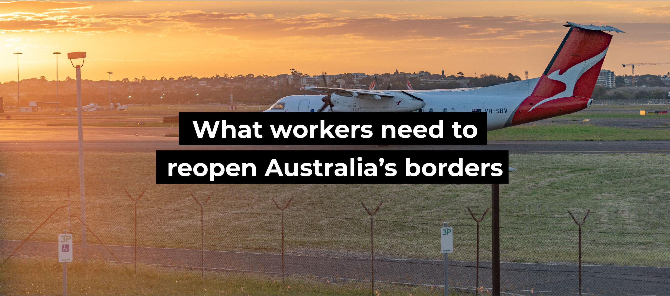 What workers need to reopen Australia&rsquo;s borders