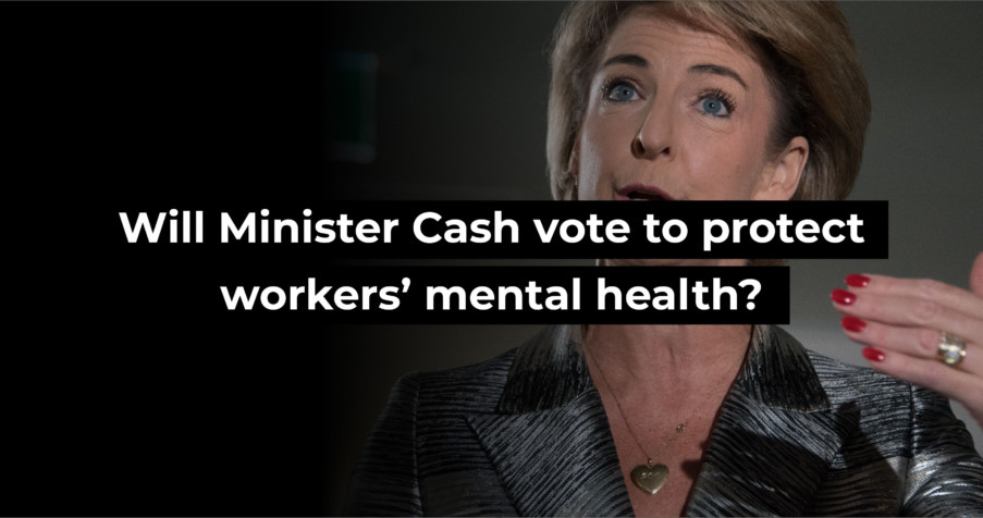 Post Thumbnail: Will Minister Cash vote to protect workers’ mental health?