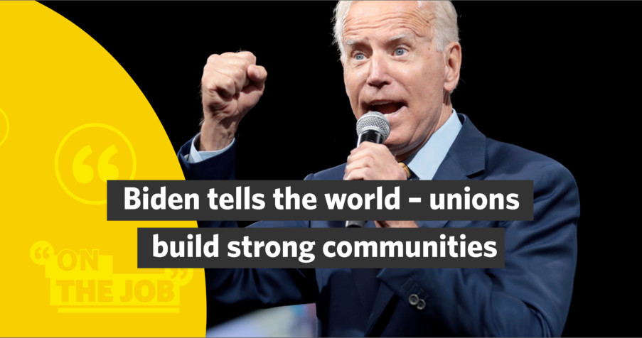 Post Thumbnail: Biden tells the world – unions build strong communities