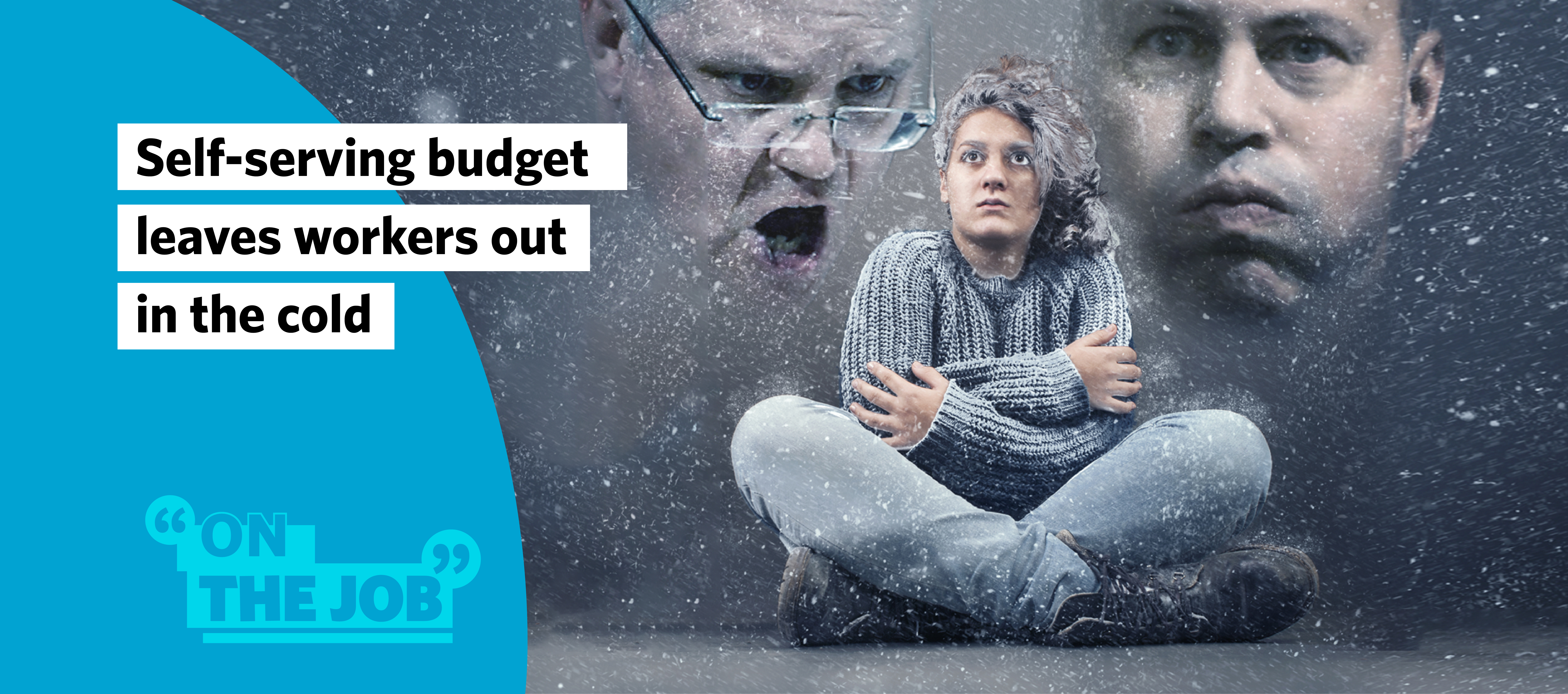 Self-serving budget leaves workers out in the cold