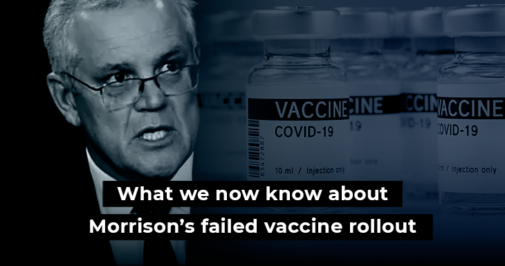 What we now know about Morrison&rsquo;s failed vaccine rollout