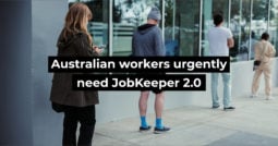 Australian workers urgently need JobKeeper 2.0