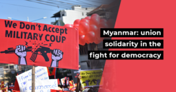 Myanmar: union solidarity in the fight for democracy