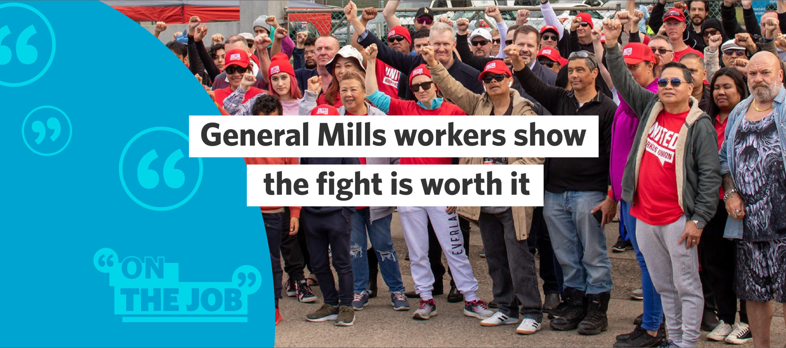 General Mills workers show the fight is worth it