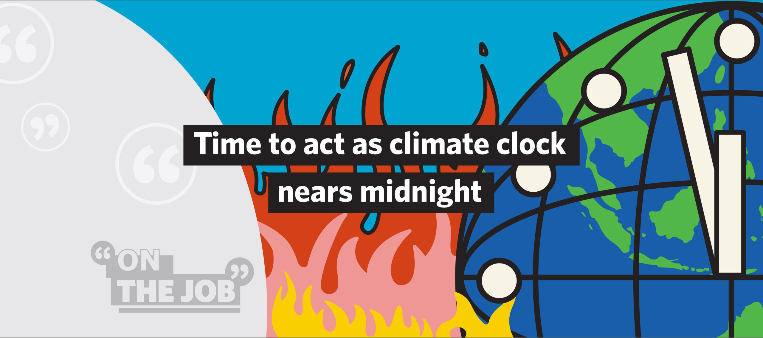 Time to act as climate clock nears midnight