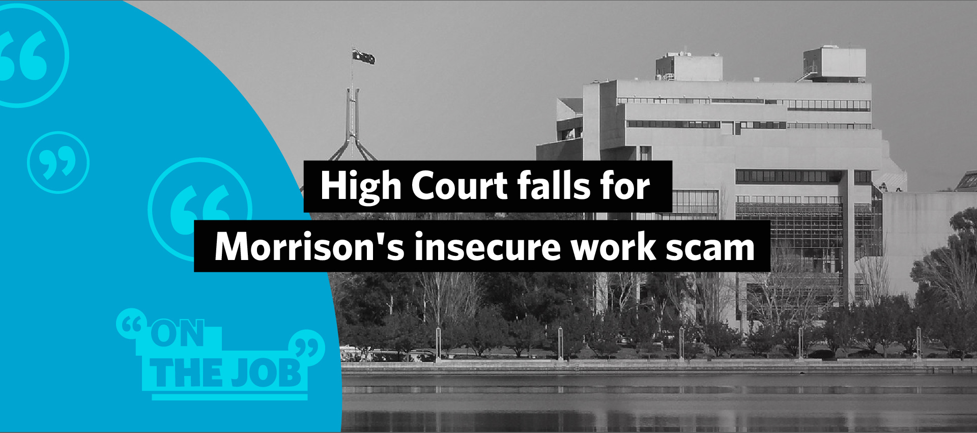 High Court falls for Morrison&rsquo;s insecure work scam