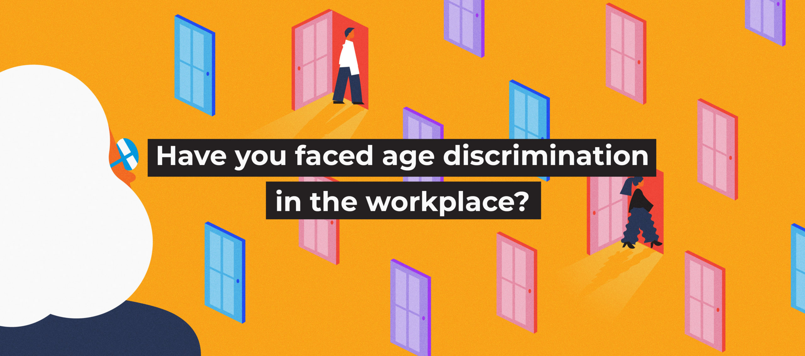 Have you faced age discrimination in the workplace?