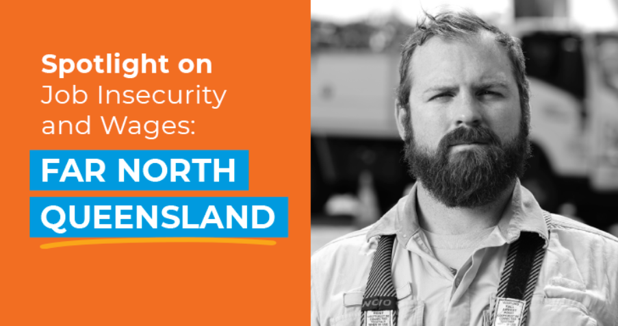 Post Thumbnail: Spotlight on Job Insecurity and Wages: Far North Queensland