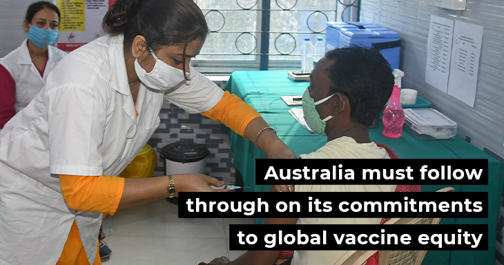 Australia must follow through on its commitments to global vaccine equity