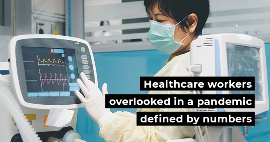 Post Thumbnail: Impact on healthcare workers overlooked in a pandemic defined by numbers