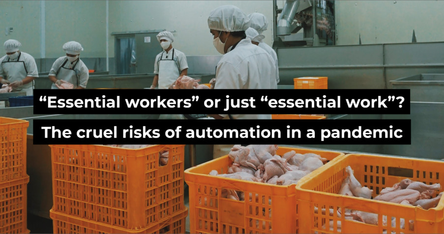 Post Thumbnail: “Essential workers” or just “essential work”? The cruel risks of automation in a pandemic