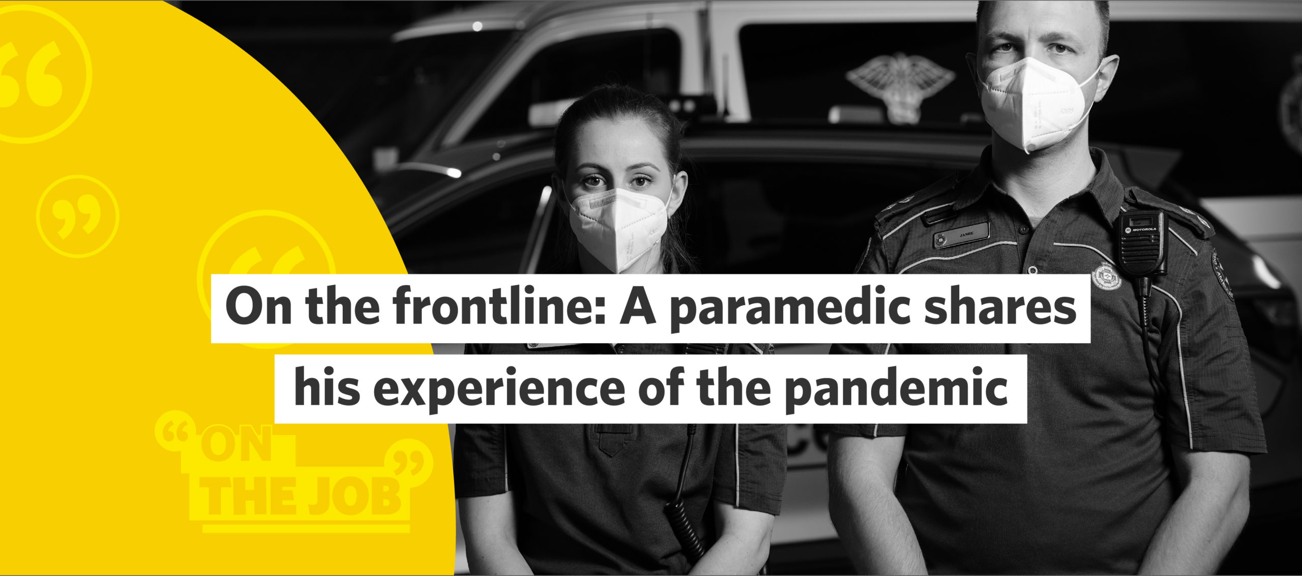 On the frontline: a paramedic shares his experience of the pandemic