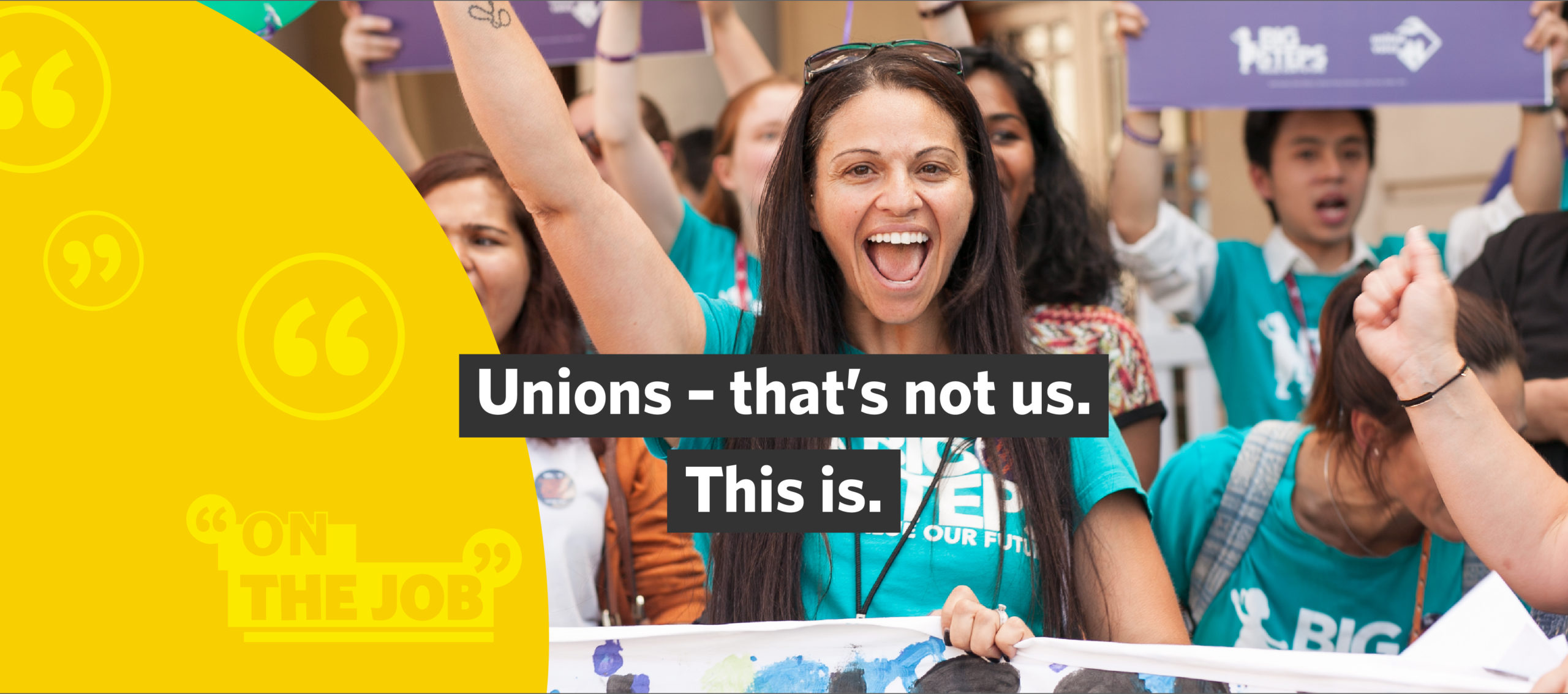 Unions &ndash; that&rsquo;s not us. This is.