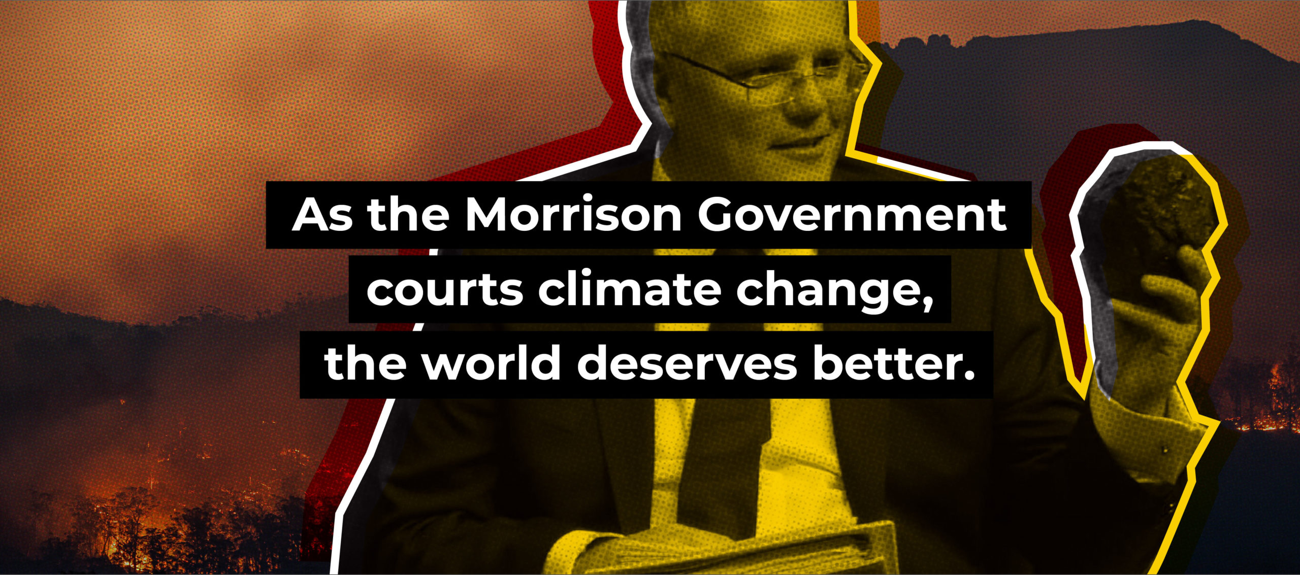As the Morrison Government courts climate change, the world deserves better