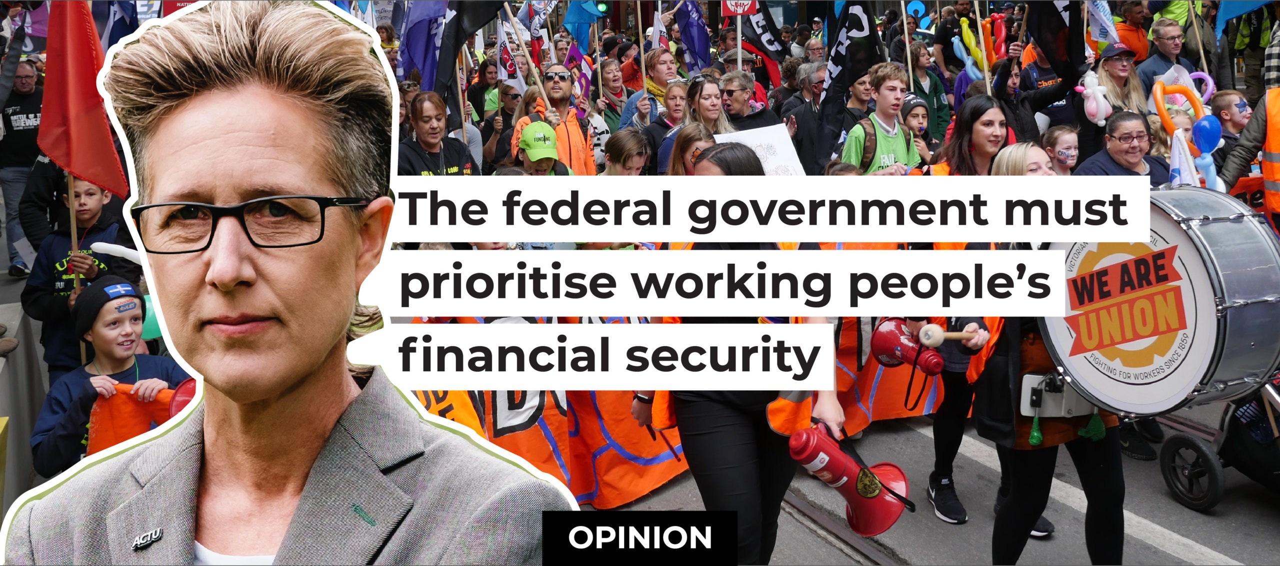 The federal government must prioritise working people&rsquo;s financial security