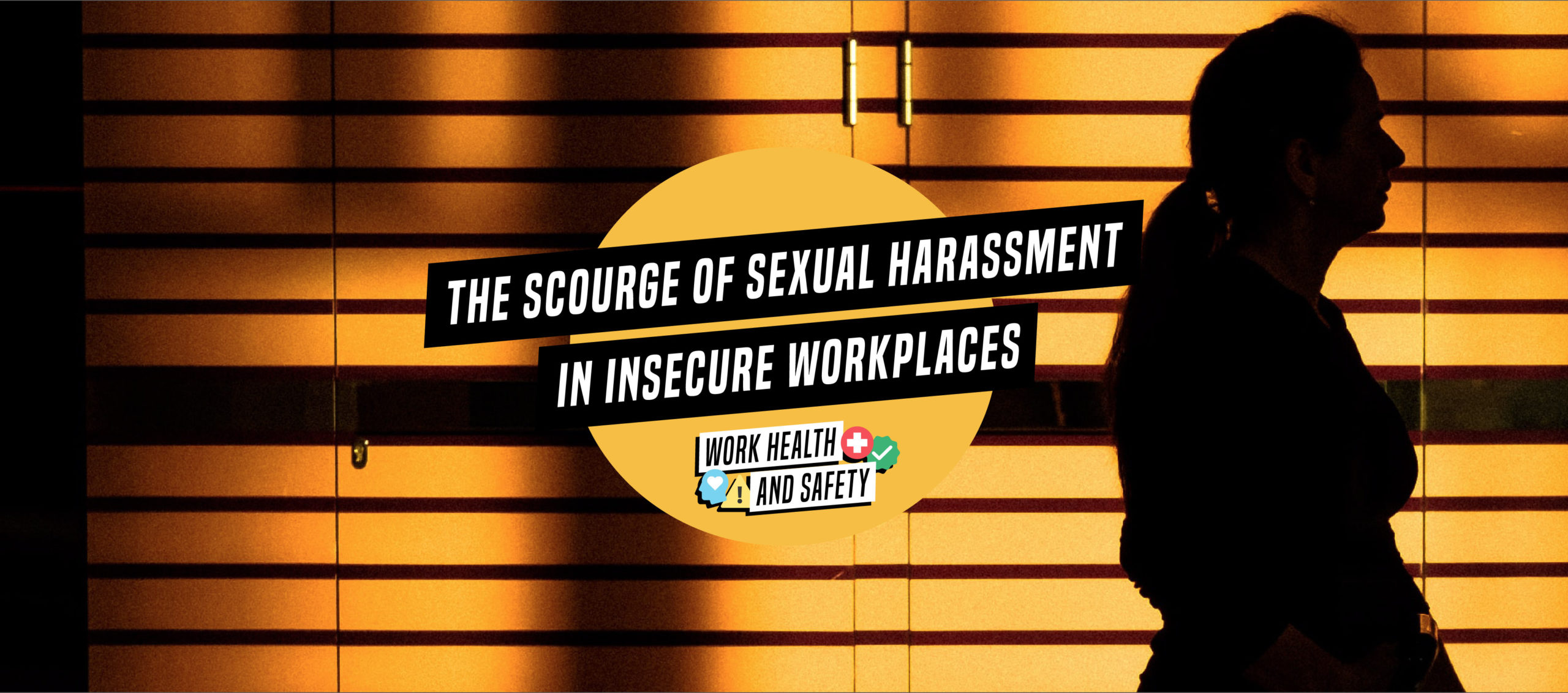Another dark side of insecure work: The scourge of sexual harassment in insecure workplaces