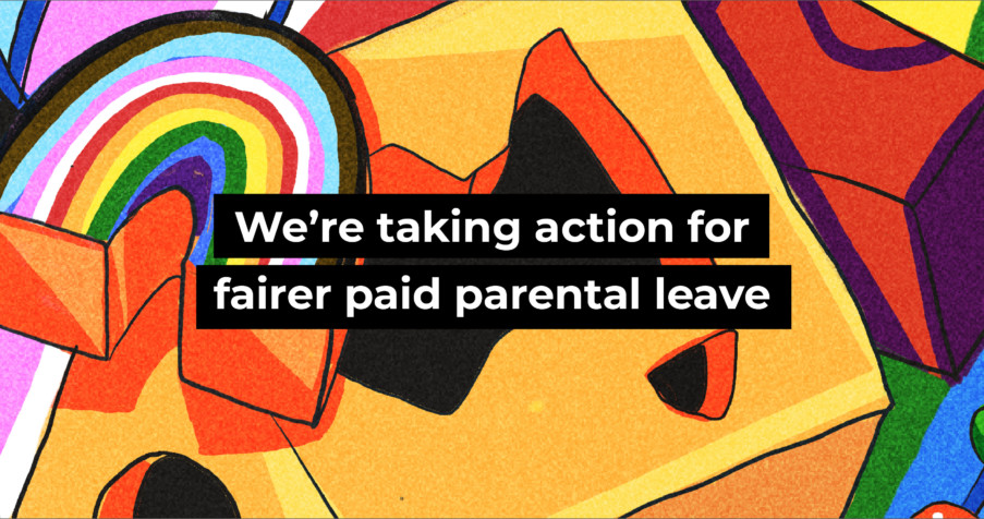 Post Thumbnail: We&rsquo;re taking action for fairer paid parental leave