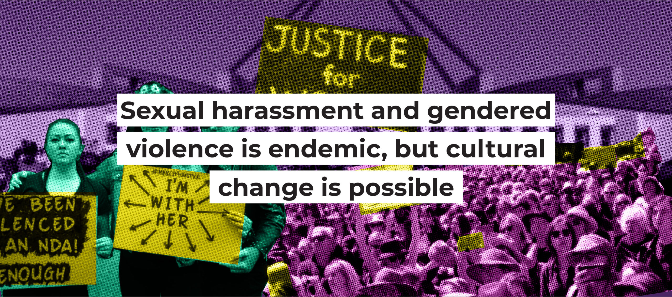 Sexual harassment and gendered violence is endemic, but cultural change is possible