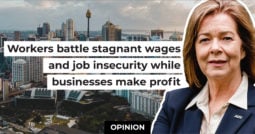 Workers battle stagnant wages and job insecurity while businesses make a profit