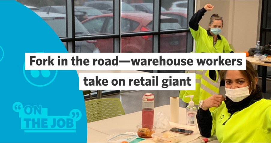 Post Thumbnail: Fork in the Road: Warehouse workers take on retail giant
