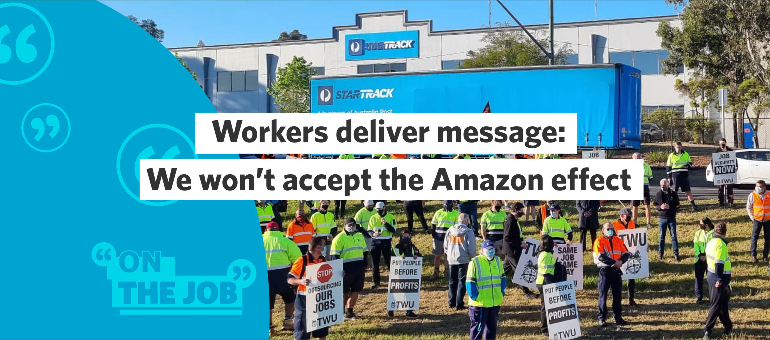 Workers deliver a message – we won’t accept the Amazon Effect
