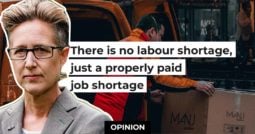 There is no labour shortage, just a properly paid job shortage