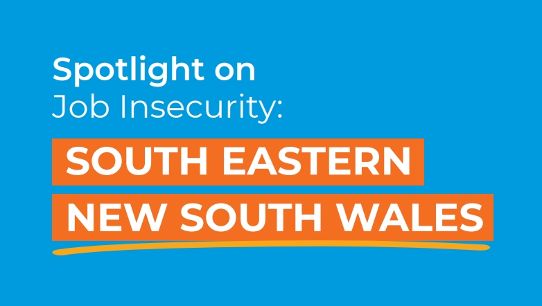 spotlight-sth-eastern-nsw-job-insecurity