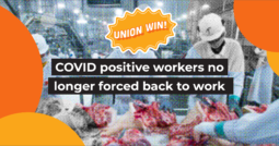 COVID positive workers no longer forced back to work