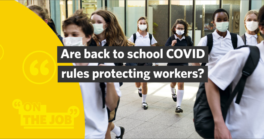 Post Thumbnail: Are back to school COVID rules protecting workers