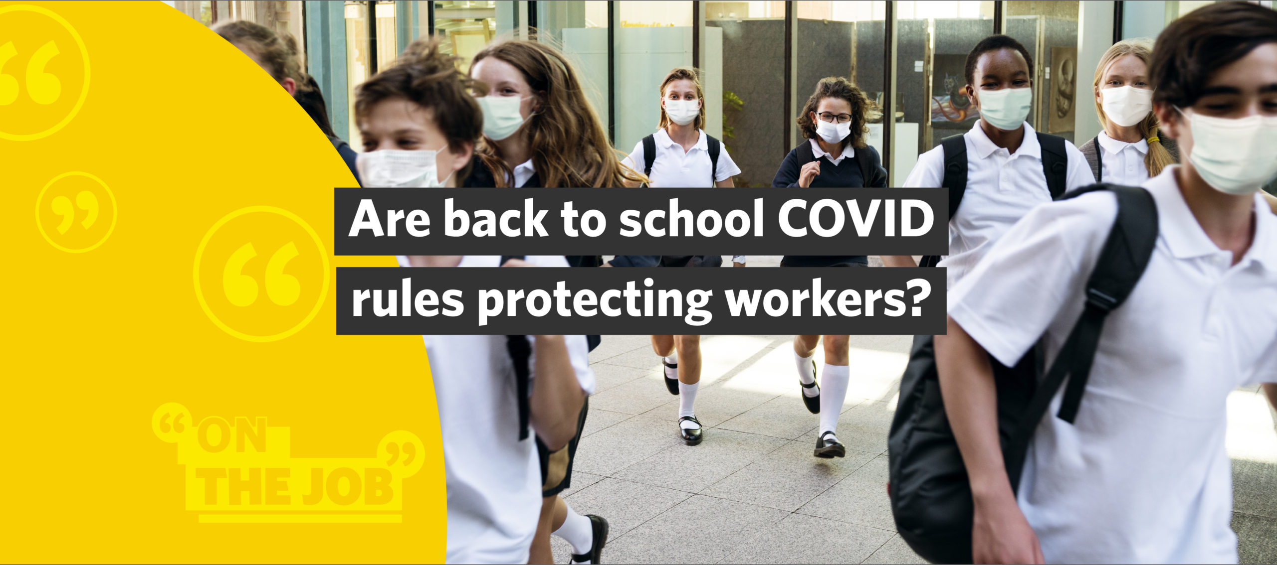 Are back to school COVID rules protecting workers