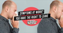 Symptoms at work? You have the right to leave