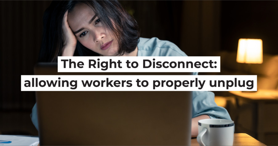 Post Thumbnail: The Right to Disconnect: allowing workers to properly unplug