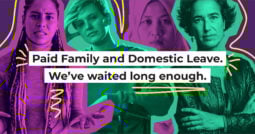 Paid Family and Domestic Leave – we’ve waited long enough