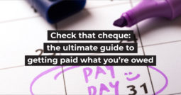 The ultimate guide to getting paid what you&rsquo;re owed