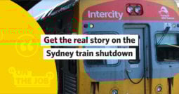 Get the real story on the Sydney train shutdown