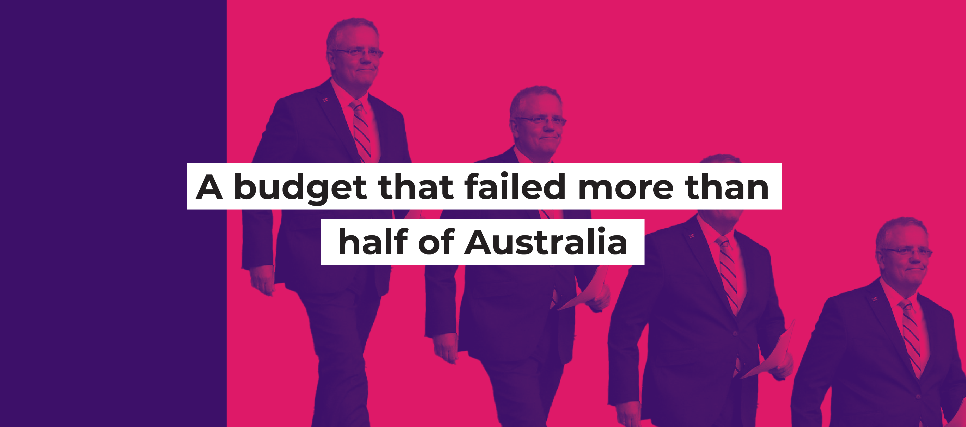 A budget that failed more than half of Australia