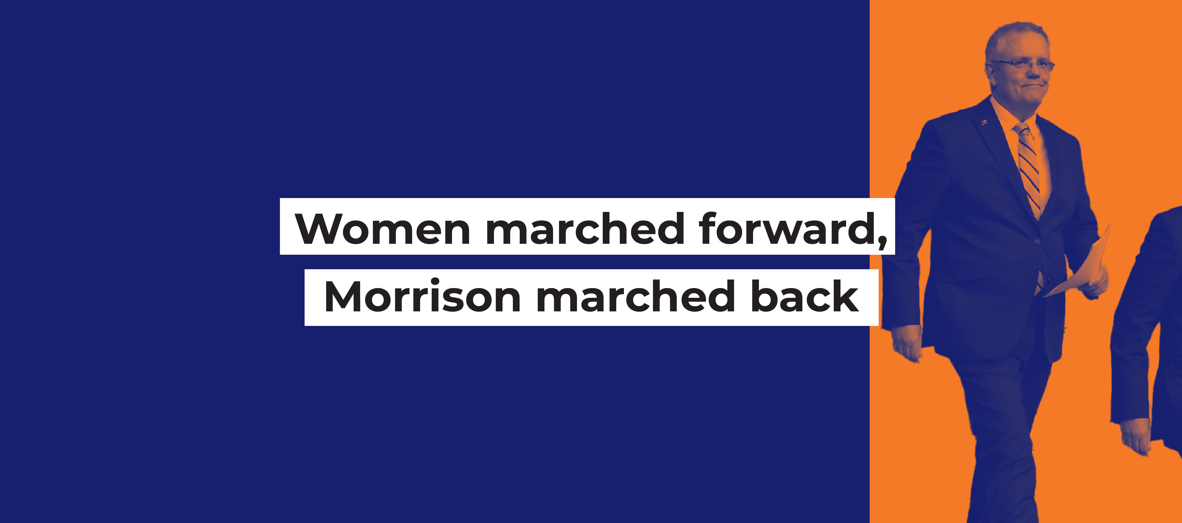 Women marched forward, Morrison marched back