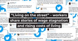 “Living on the street” – workers share stories of wage stagnation and rising costs of living